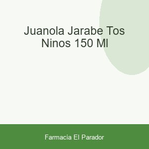 Juanola Jarabe Tos Niños 150 ml