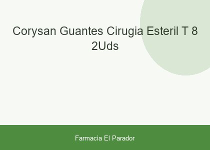 Corysan Guantes Cirugía Estéril T-8 2uds