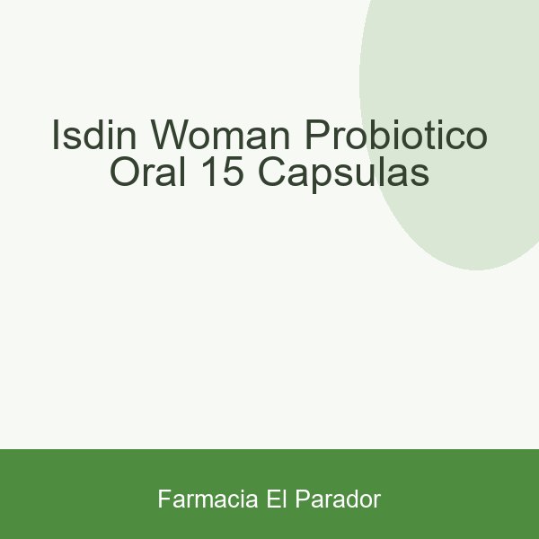 Isdin Woman Probiótico Oral 15 Cápsulas