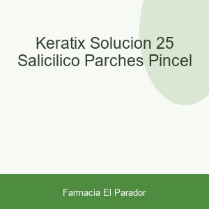 Keratix Solución 25% Salicilico + Parches + Pincel