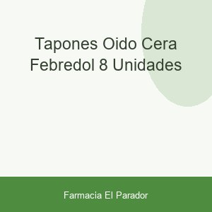 Tapones Oido Cera Febredol 8 Unidades