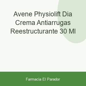 AVENE PHYSIOLIFT DIA CREMA ANTIARRUGAS REESTRUCTURANTE 30 ML