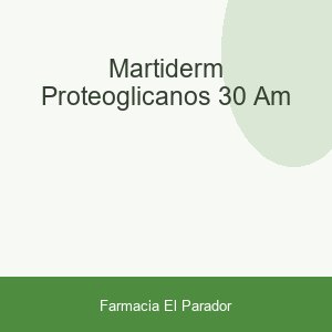 MARTIDERM PROTEOGLICANOS 30 AM
