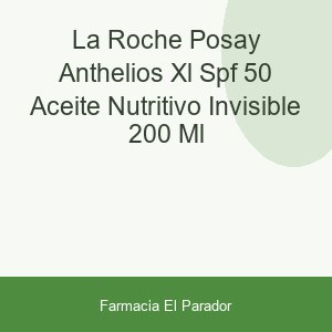 La Roche Posay Anthelios XL SPF-50+ Aceite Nutritivo Invisible 200 ml