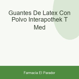 Guantes de Latex con Polvo Interapothek T- Med