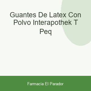 Guantes de Latex con Polvo Interapothek T- Peq