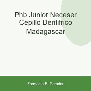 Phb Junior Neceser + Cepillo + Dentífrico Madagascar