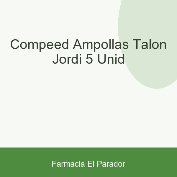 Compeed Ampollas Talon Jordi 5 Unid