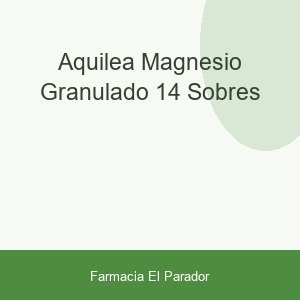Aquilea Magnesio Granulado 14 sobres