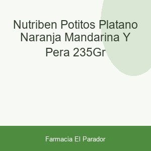 Nutribén Potitos Plátano, Naranja, Mandarina y Pera 235gr