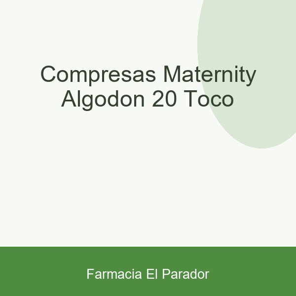 Compresas Maternity Algodon 20 Toco
