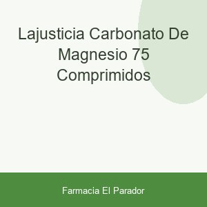 LaJusticia Carbonato de Magnesio 75 Comprimidos