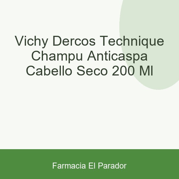 Vichy Dercos Technique Champú Anticaspa Cabello Seco 200 ml